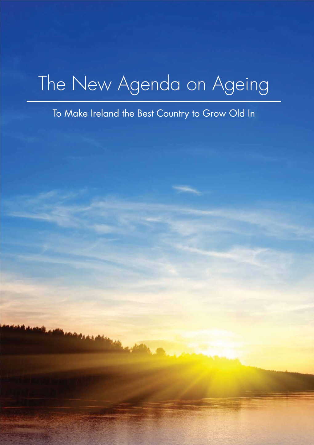 The New Agenda on Ageing