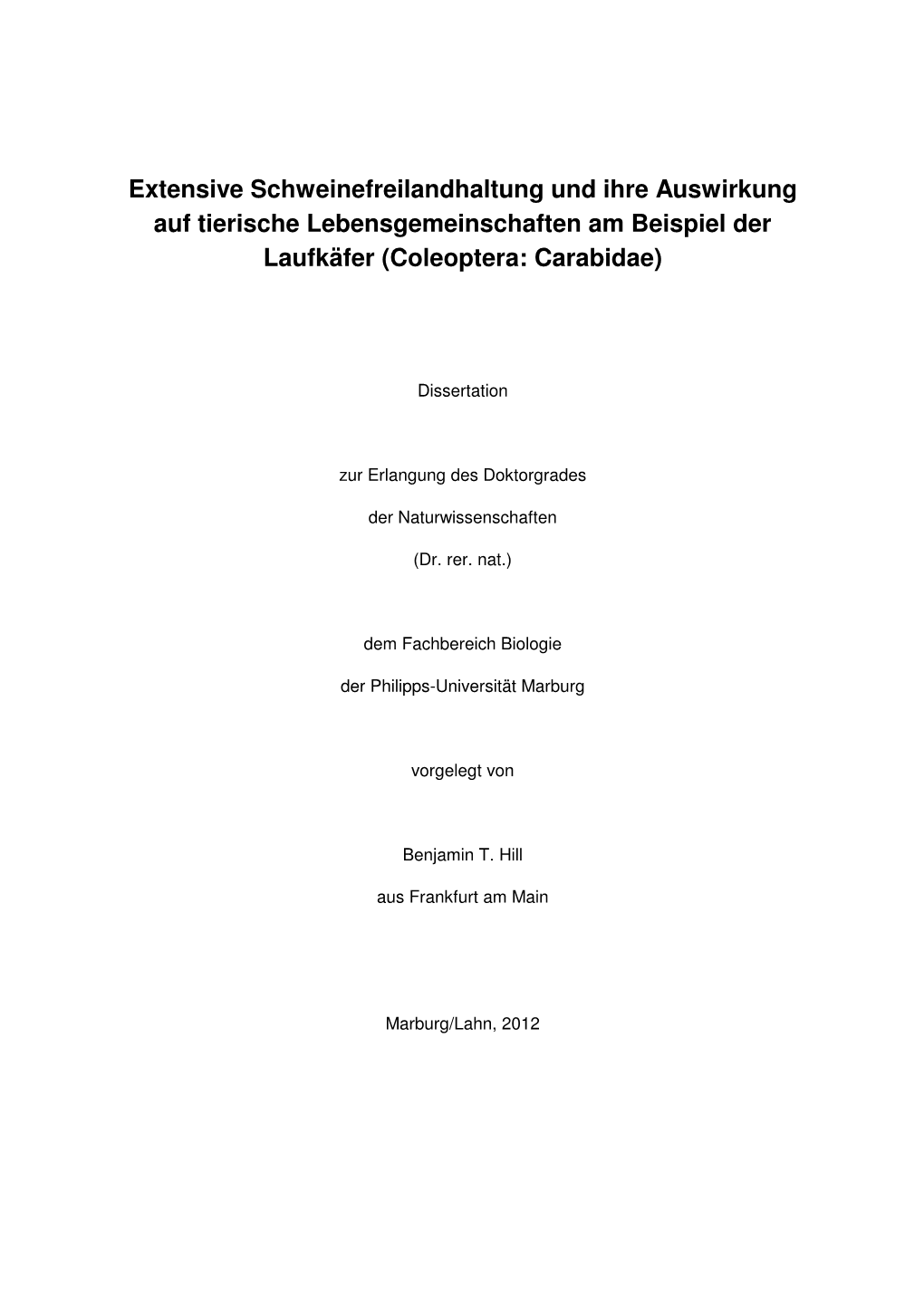 Extensive Schweinefreilandhaltung Und Ihre Auswirkung Auf Tierische Lebensgemeinschaften Am Beispiel Der Laufkäfer (Coleoptera: Carabidae)