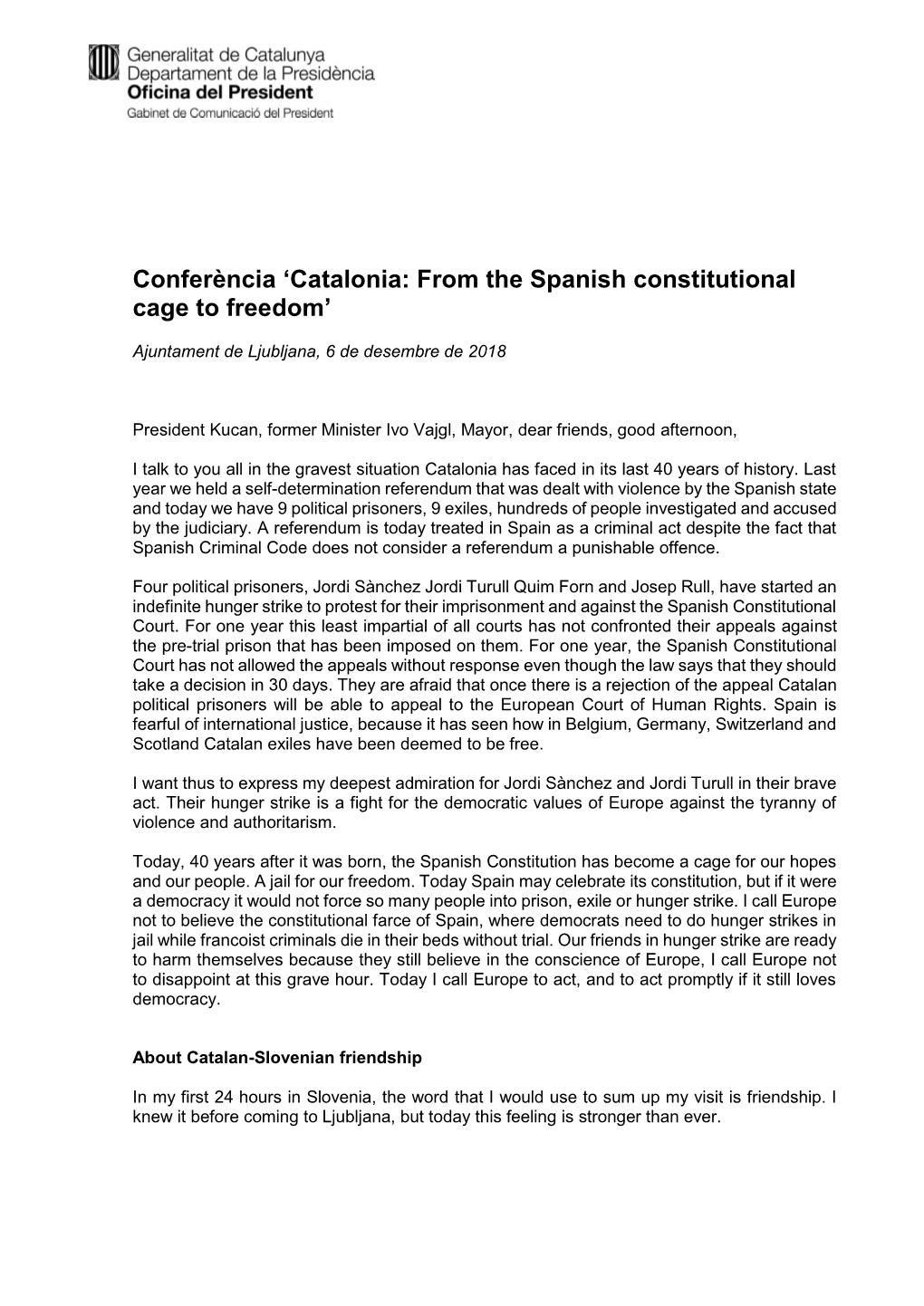 Catalonia: from the Spanish Constitutional Cage to Freedom’