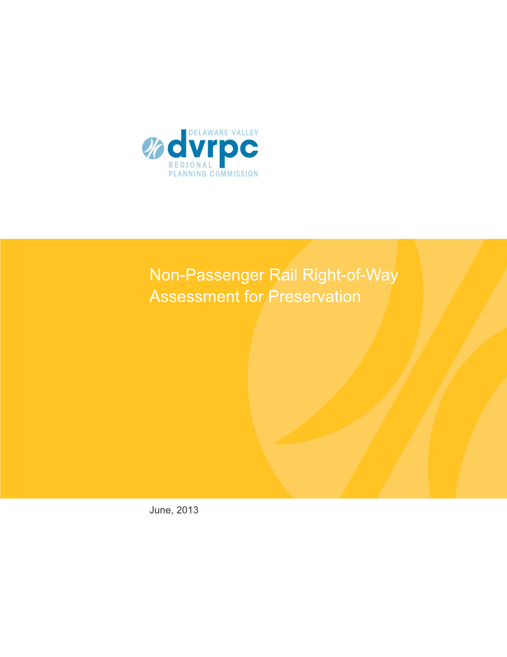 Non-Passenger Rail Right-Of-Way Assessment for Preservation