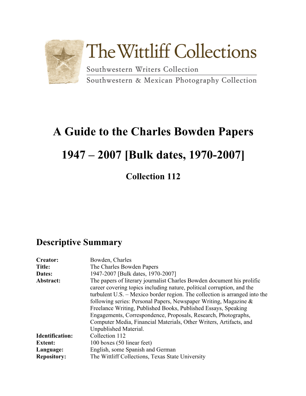 A Guide to the Charles Bowden Papers 1947 – 2007 [Bulk Dates, 1970-2007]