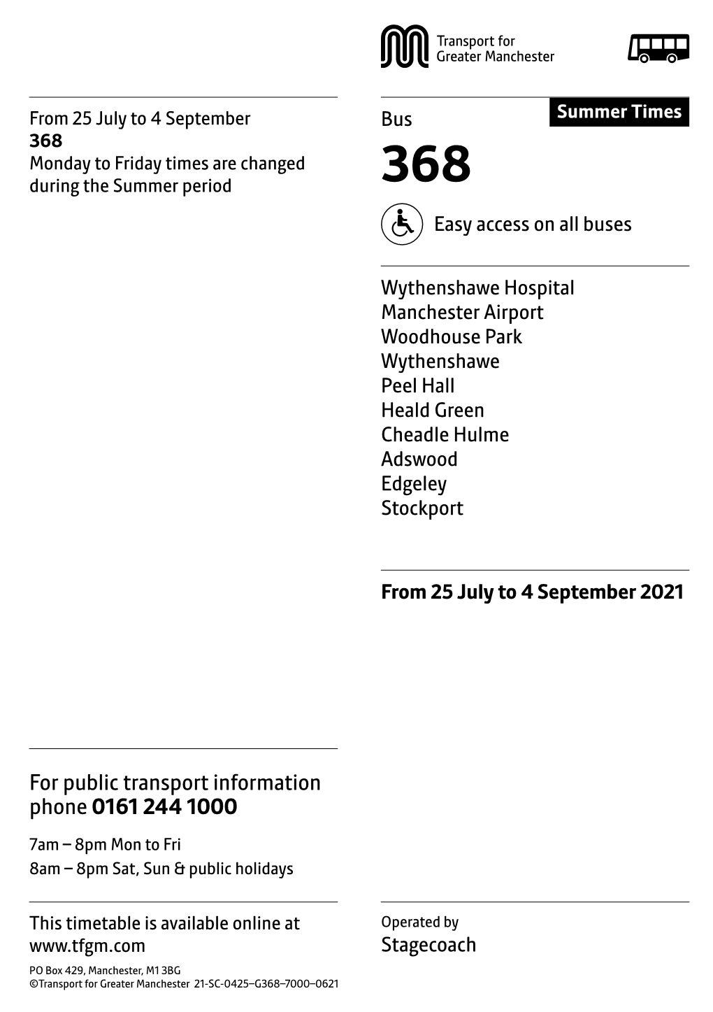 368 Monday to Friday Times Are Changed During the Summer Period 368 Easy Access on All Buses