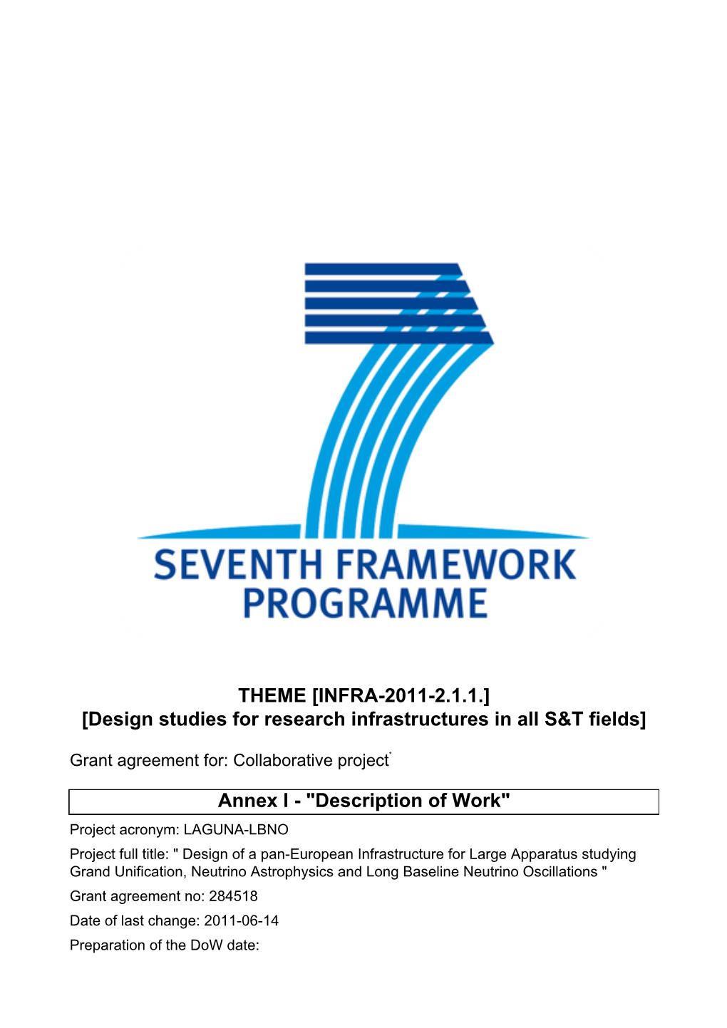 THEME [INFRA-2011-2.1.1.] [Design Studies for Research Infrastructures in All S&T Fields]