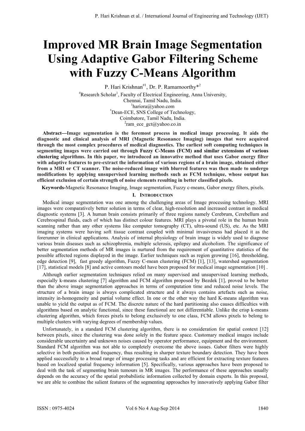 Improved MR Brain Image Segmentation Using Adaptive Gabor Filtering Scheme with Fuzzy C-Means Algorithm P