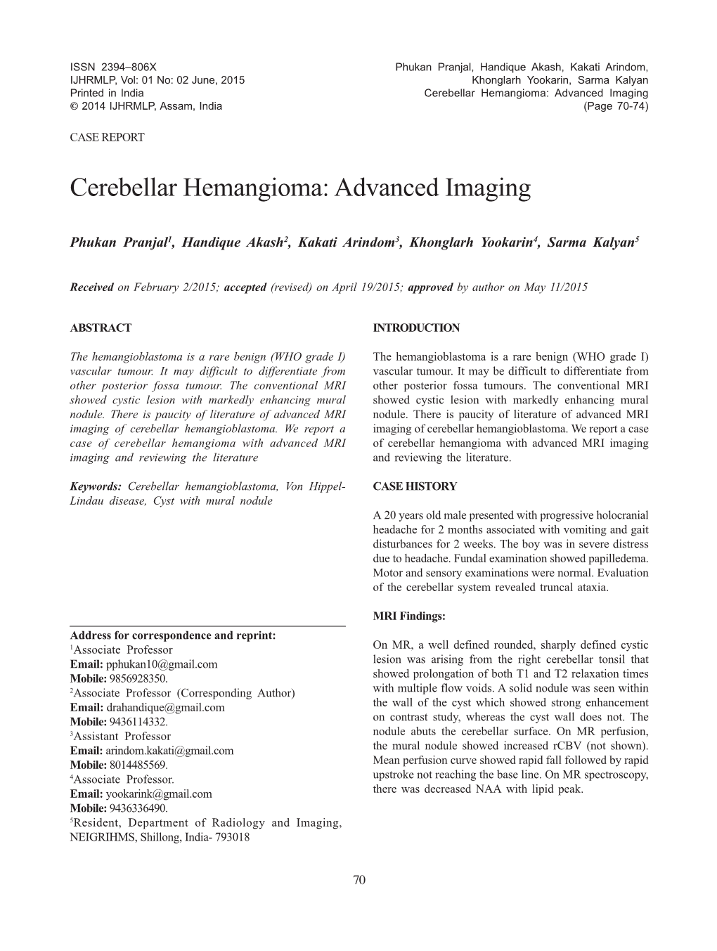 Cerebellar Hemangioma: Advanced Imaging © 2014 IJHRMLP, Assam, India (Page 70-74)