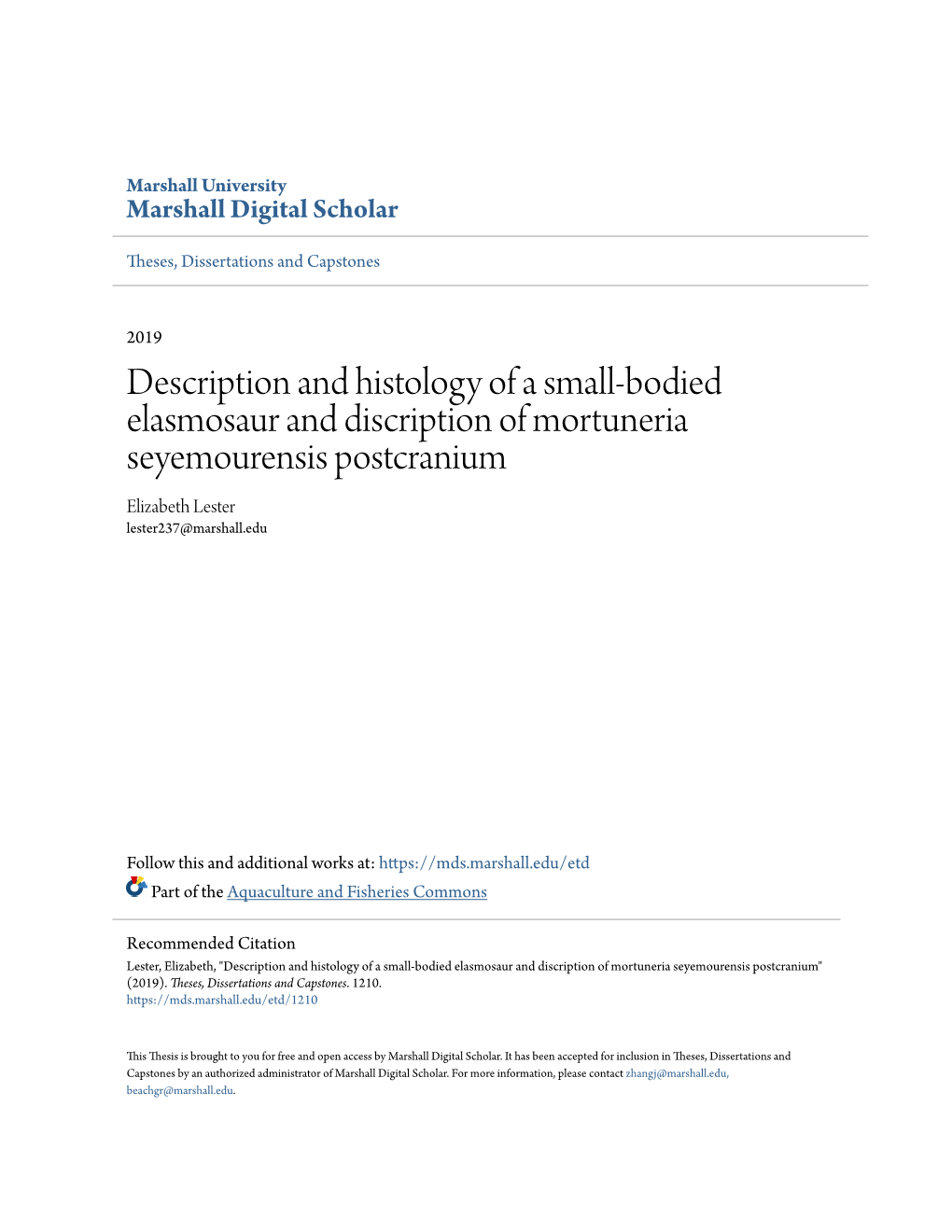 Description and Histology of a Small-Bodied Elasmosaur and Discription of Mortuneria Seyemourensis Postcranium Elizabeth Lester Lester237@Marshall.Edu