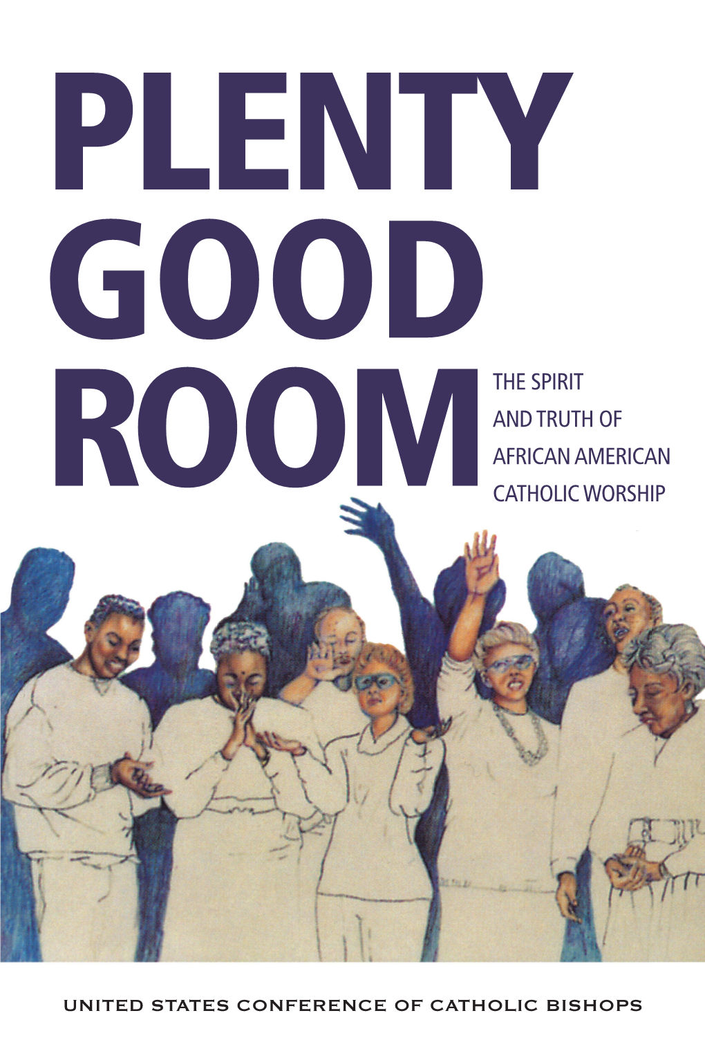 Plenty Good Room in My Father’S Kingdom” (Spiritual: “Plenty Good Room”)