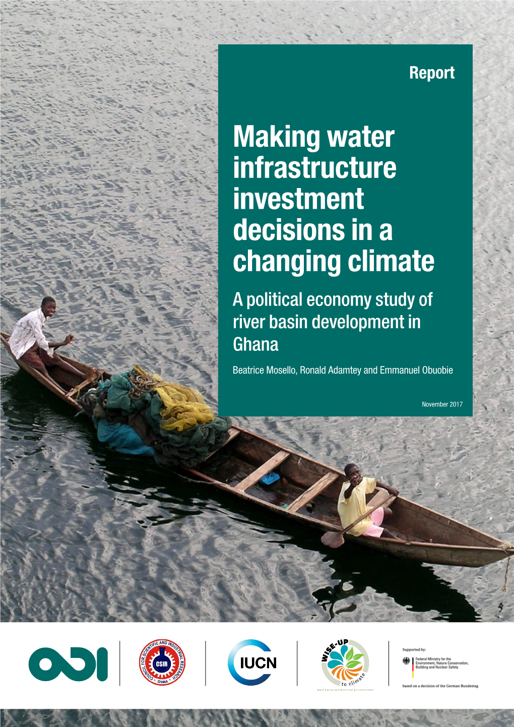 Making Water Infrastructure Investment Decisions in a Changing Climate a Political Economy Study of River Basin Development in Ghana