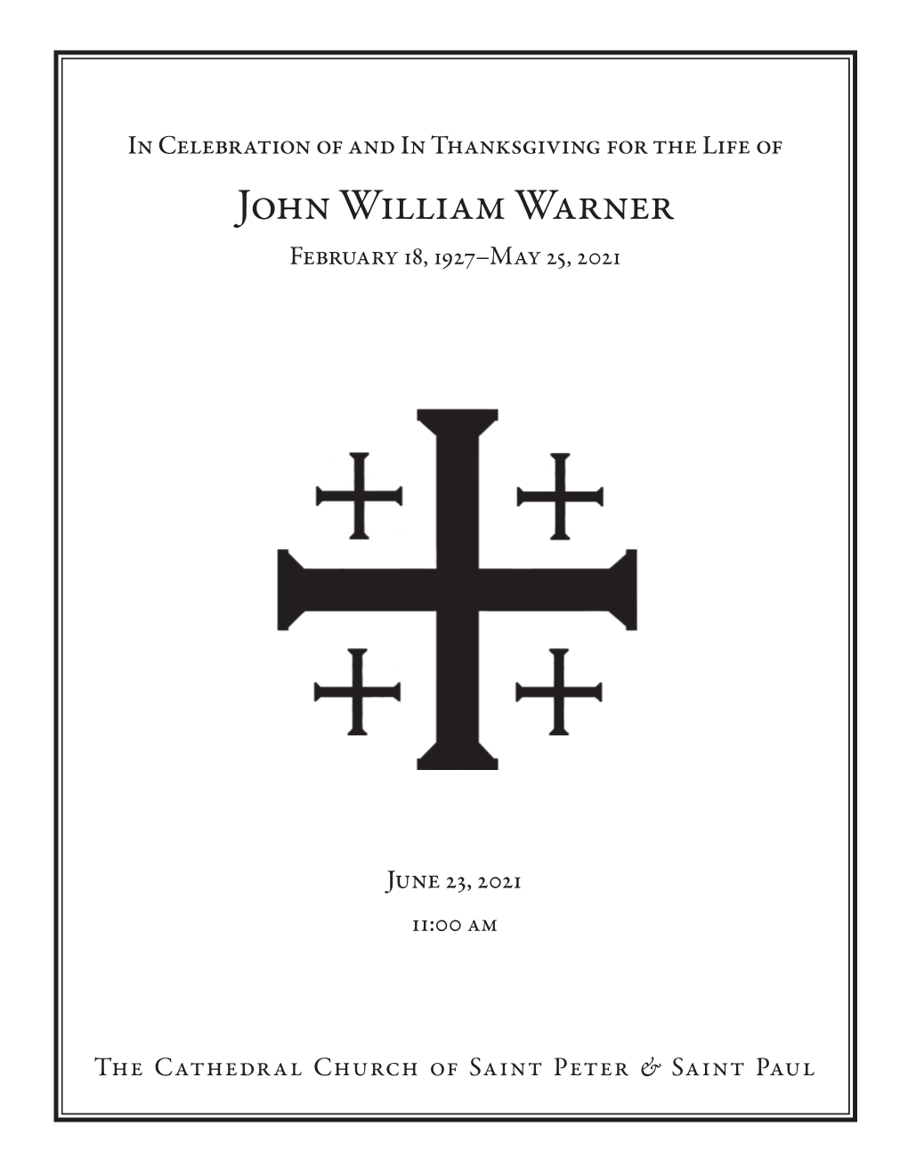 John William Warner February 18, 1927–May 25, 2021
