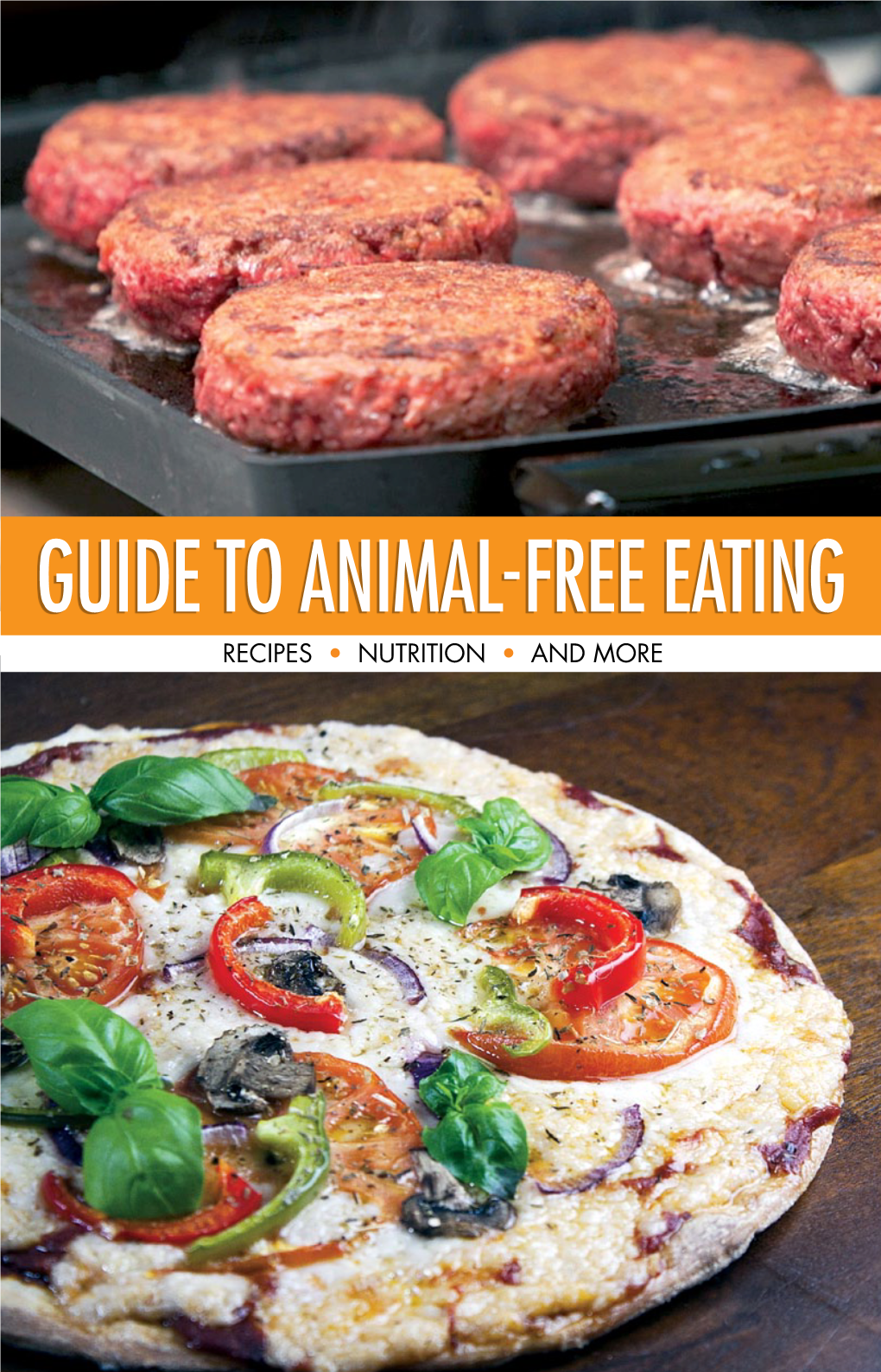 Guide to Animal-Free Eating RECIPES � NUTRITION � and MORE Choose to Make a Difference