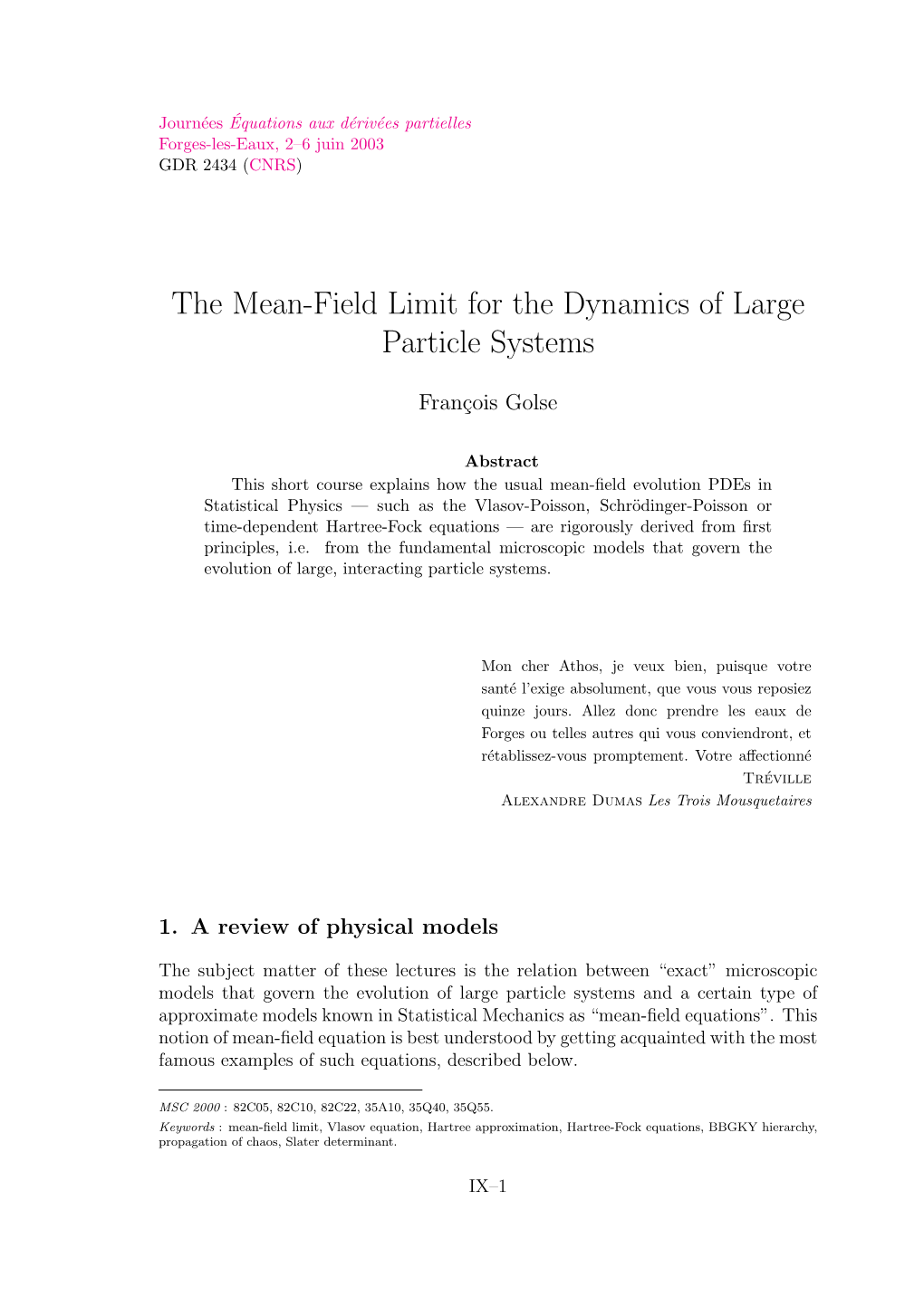 The Mean-Field Limit for the Dynamics of Large Particle Systems
