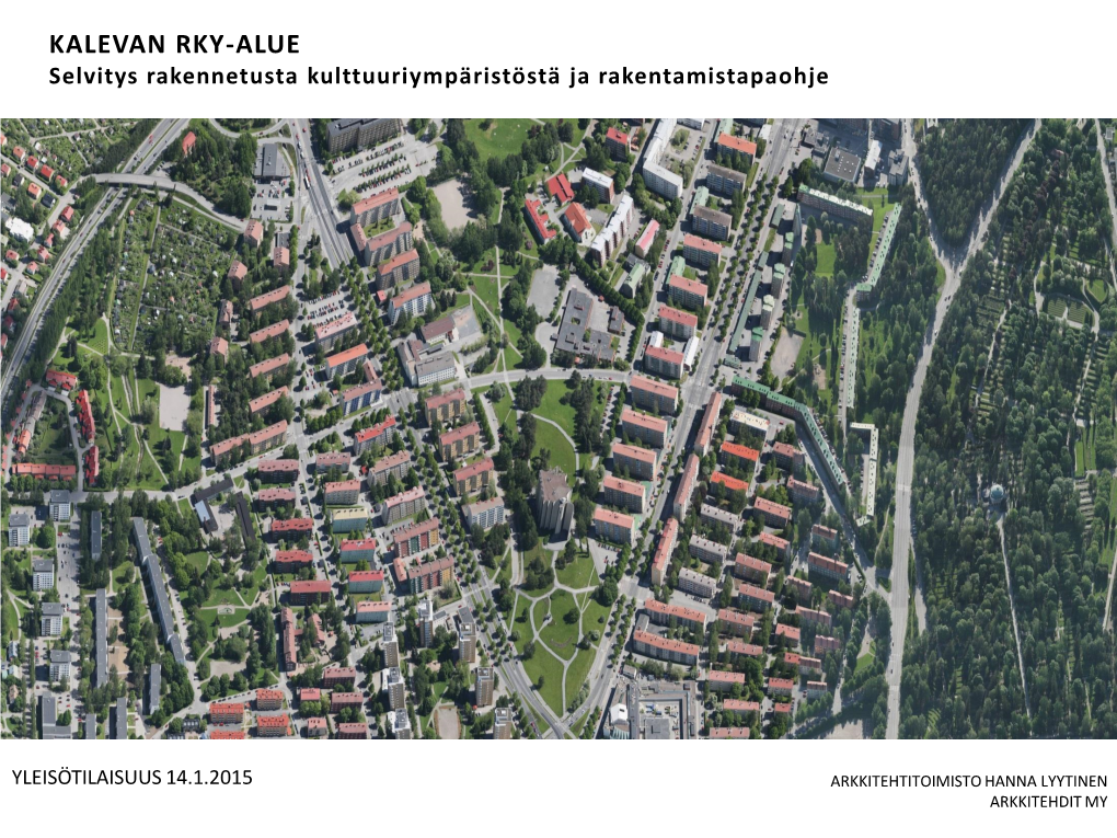 KALEVAN RKY-ALUE Selvitys Rakennetusta Kulttuuriympäristöstä Ja Rakentamistapaohje