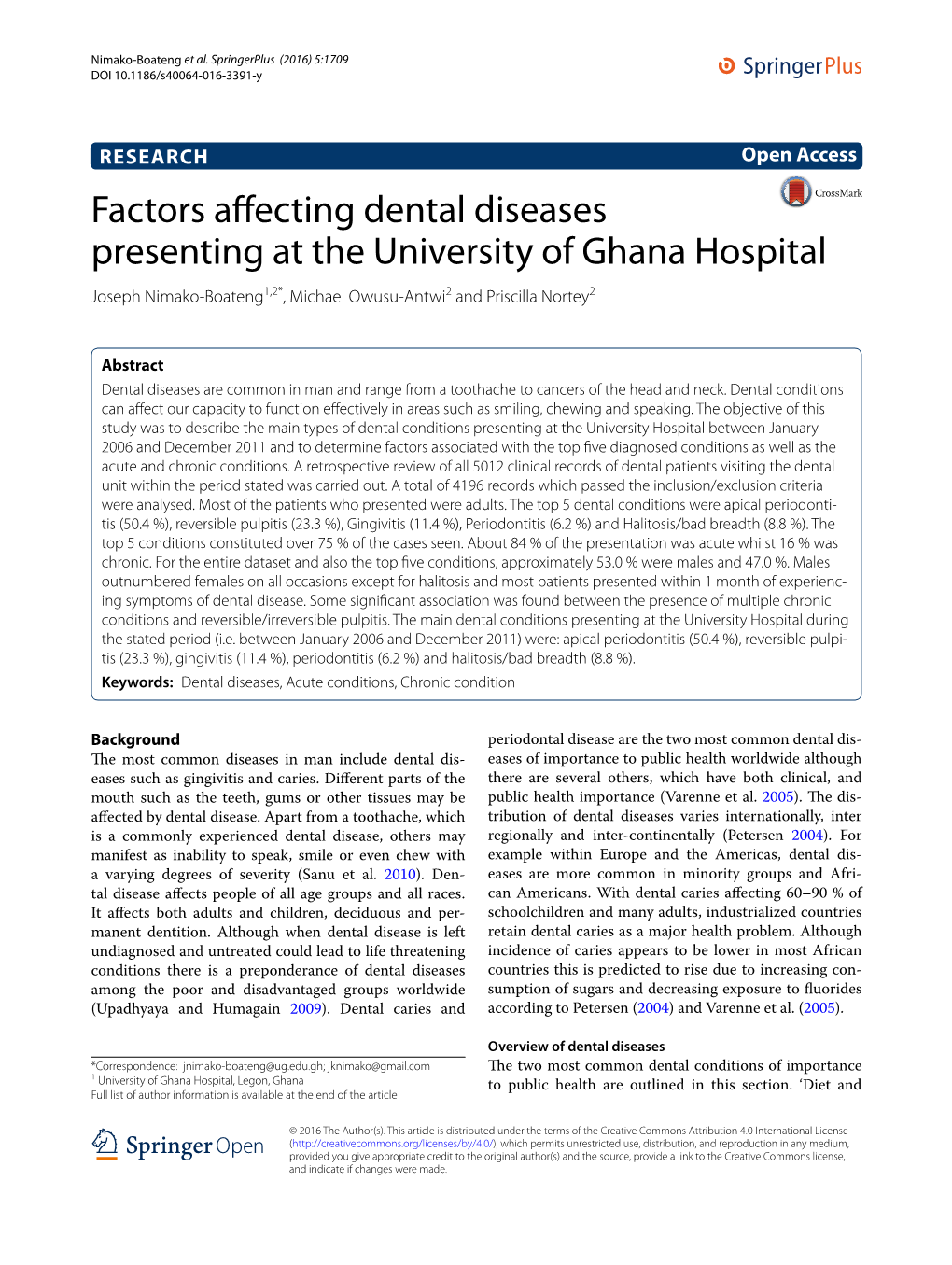 Factors Affecting Dental Diseases Presenting at the University of Ghana Hospital Joseph Nimako‑Boateng1,2*, Michael Owusu‑Antwi2 and Priscilla Nortey2