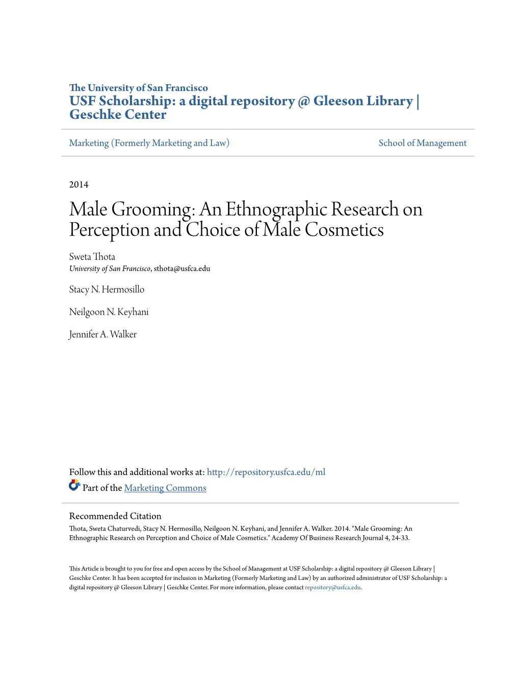 Male Grooming: an Ethnographic Research on Perception and Choice of Male Cosmetics Sweta Thota University of San Francisco, Sthota@Usfca.Edu