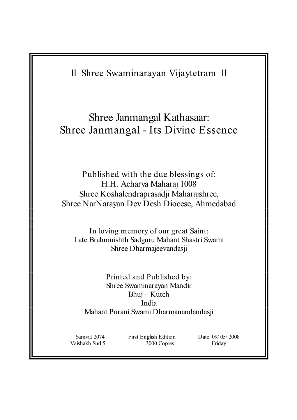 Shree Janmangal Kathasaar: Shree Janmangal - Its Divine Essence