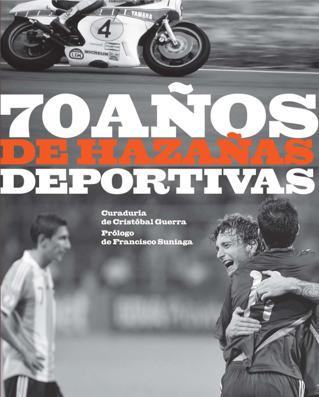 70 Años De Hazañas Deportivas 70 Años De Hazañas Deportivas