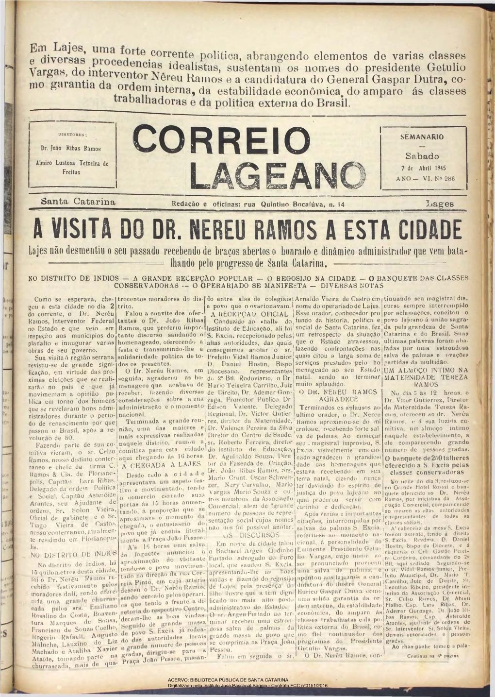 A VISITA DO DR. NEREU RAMOS a ESTA CIDADE Lajes Não Desmentiu O Seu Passado Recebendo De Braços Abertos O Honrado E Dinâmico Administrador Que Vem Bata