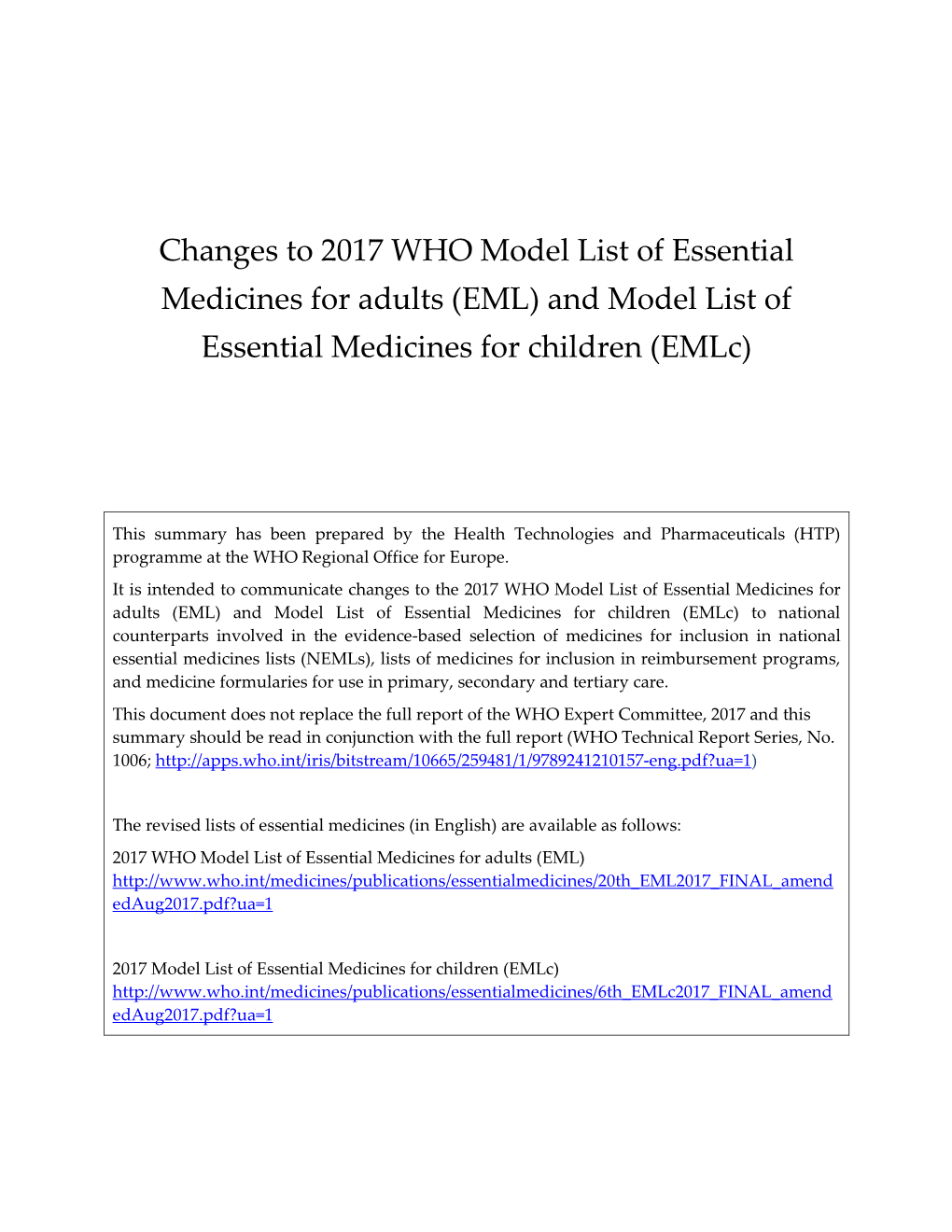 EML) and Model List of Essential Medicines for Children (Emlc)