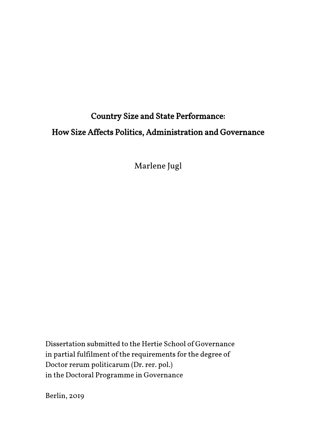 Country Size and State Performance: How Size Affects Politics, Administration and Governance Marlene Jugl