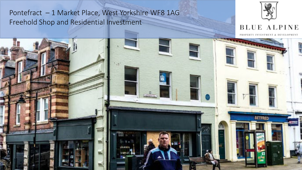 Pontefract – 1 Market Place, West Yorkshire WF8 1AG Freehold Shop and Residential Investment