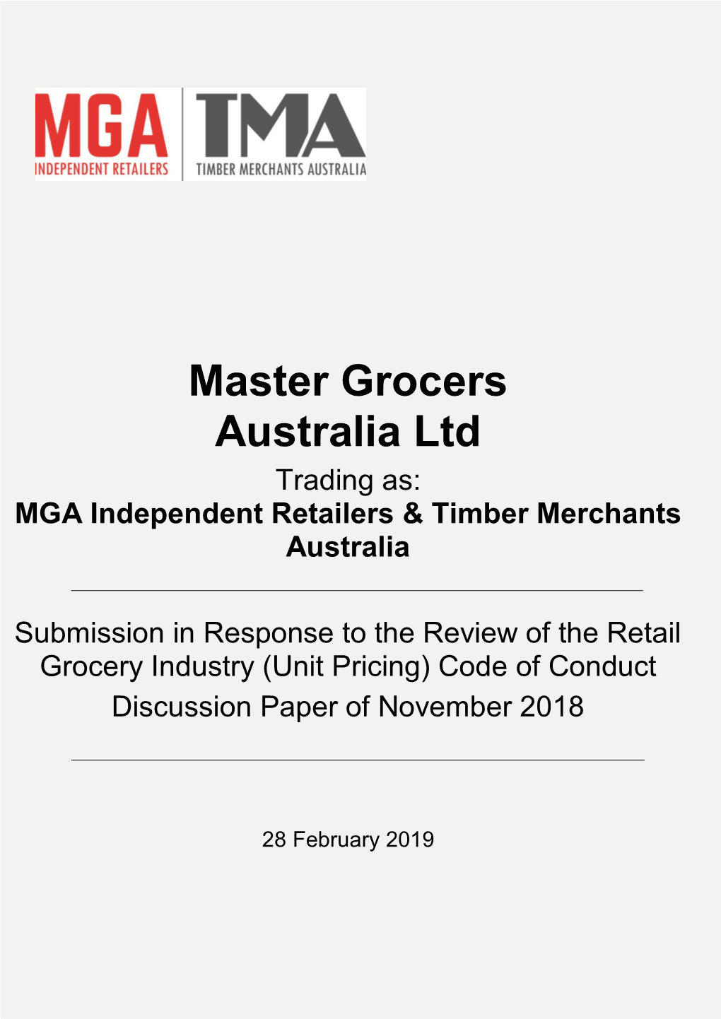 Submission by Master Grocers Australia (MGA Independent Retailers) Master Grocers Australiato Ltd