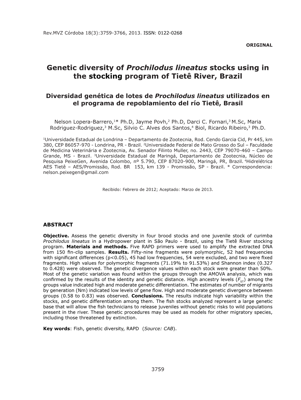 Genetic Diversity of Prochilodus Lineatus Stocks Using in the Stocking Program of Tietê River, Brazil