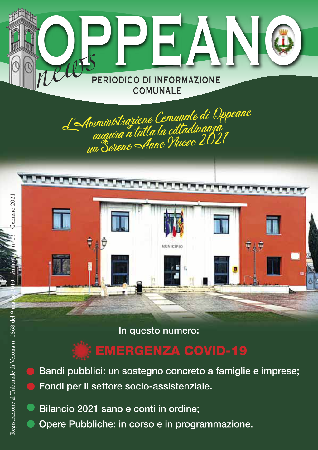 PERIODICO DI INFORMAZIONE COMUNALE L'amministrazione Comunale Di Oppeano Augura a Tutta La Cittadinanza Un Sereno Anno Nuovo 2