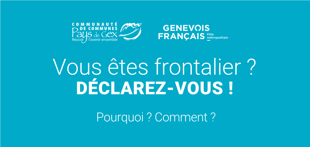 Vous Êtes Frontalier ? DÉCLAREZ-VOUS !