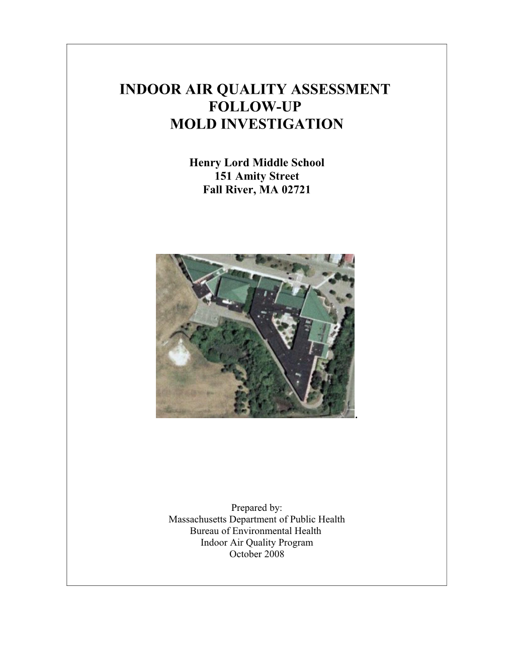 INDOOR AIR QUALITY ASSESSMENT FOLLOW-UP Mold Investigation Henry Lord Middle School, Fall