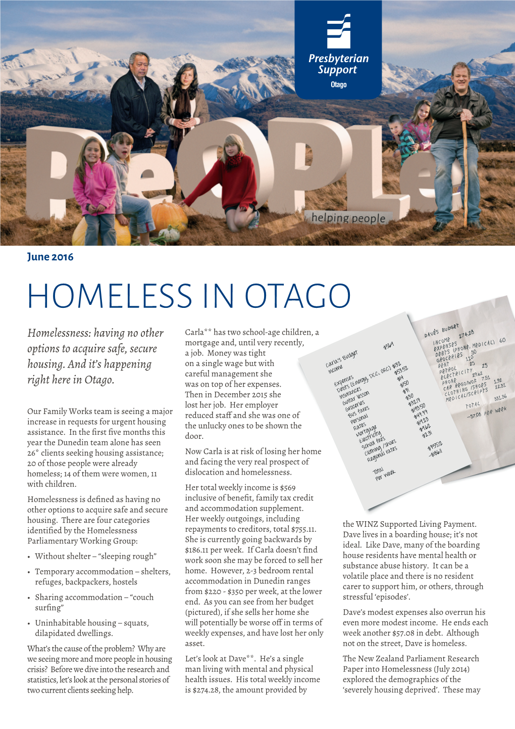 HOMELESS in OTAGO Homelessness: Having No Other Carla** Has Two School-Age Children, a Mortgage And, Until Very Recently, Options to Acquire Safe, Secure a Job