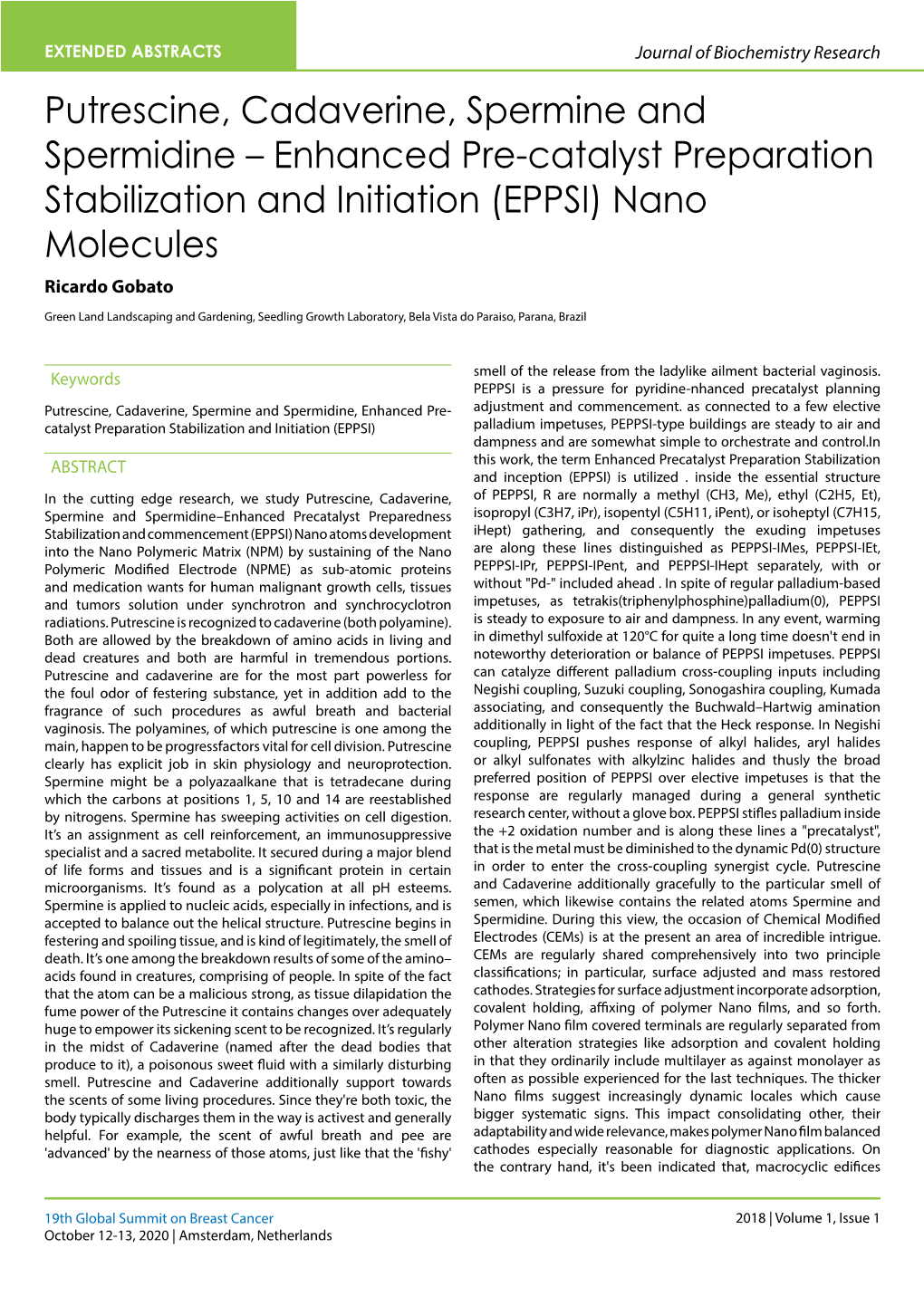 Putrescine, Cadaverine, Spermine and Spermidine – Enhanced Pre-Catalyst Preparation Stabilization and Initiation (EPPSI) Nano Molecules Ricardo Gobato