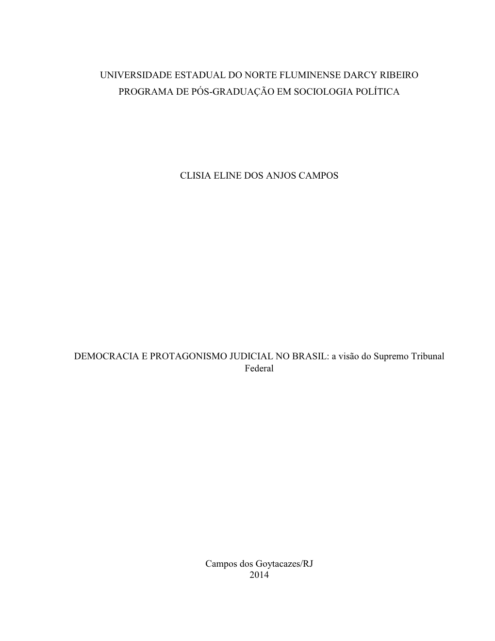 Universidade Estadual Do Norte Fluminense Darcy Ribeiro Programa De Pós-Graduação Em Sociologia Política Clisia Eline Dos An