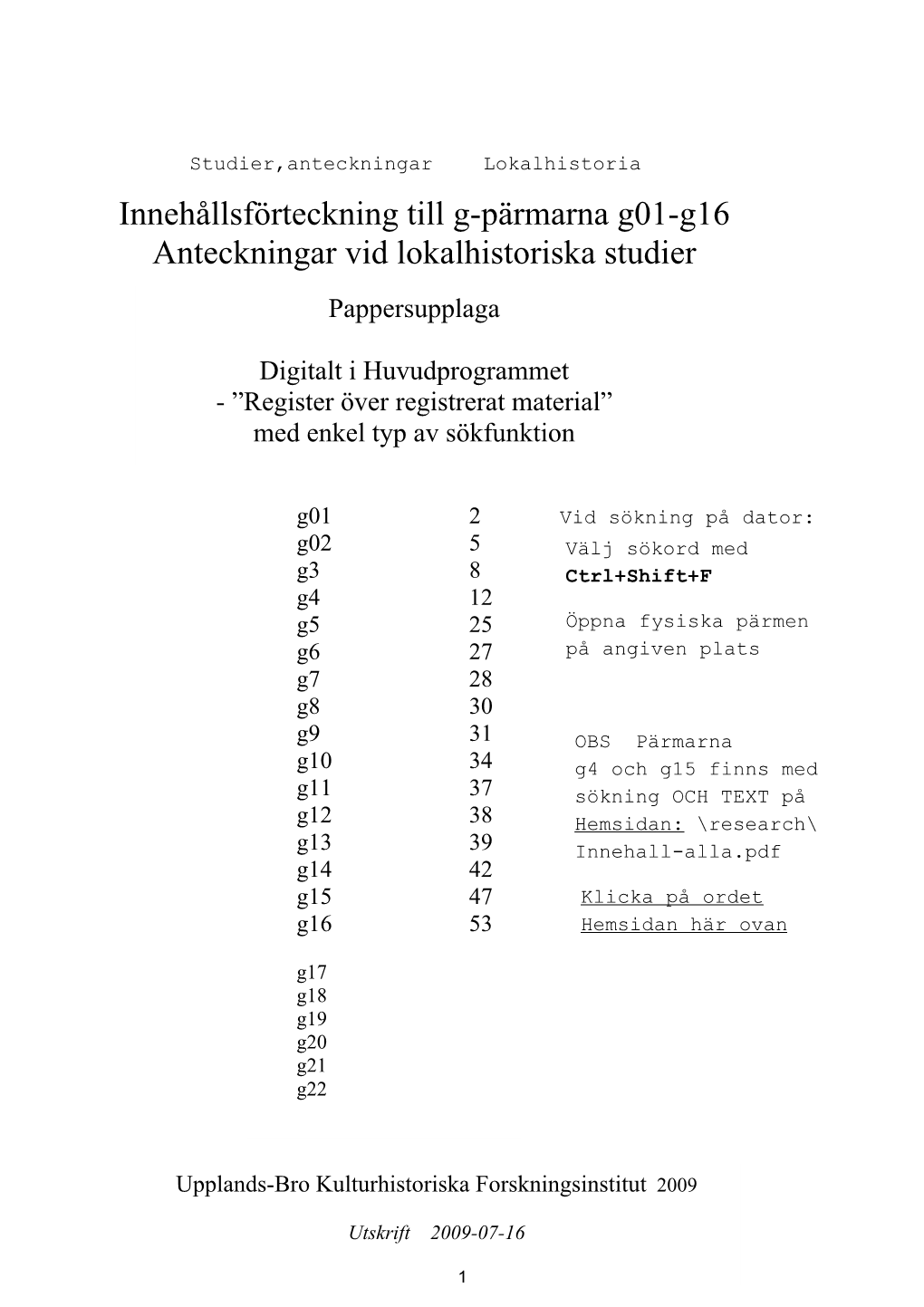 Innehållsförteckning Till G-Pärmarna G01-G16 Anteckningar Vid Lokalhistoriska Studier