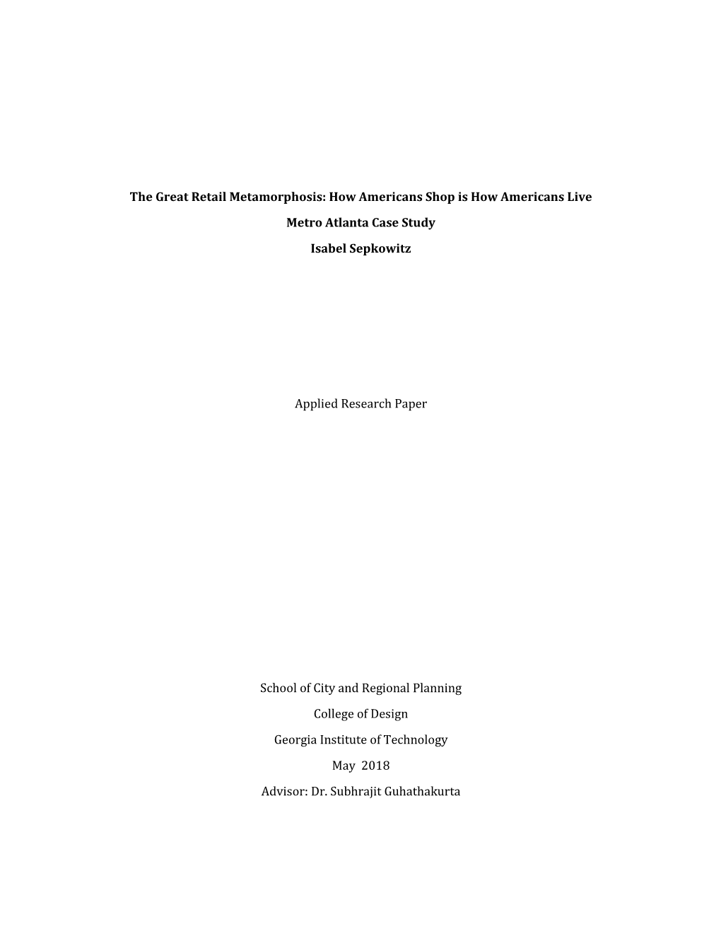 The Great Retail Metamorphosis: How Americans Shop Is How Americans Live Metro Atlanta Case Study Isabel Sepkowitz