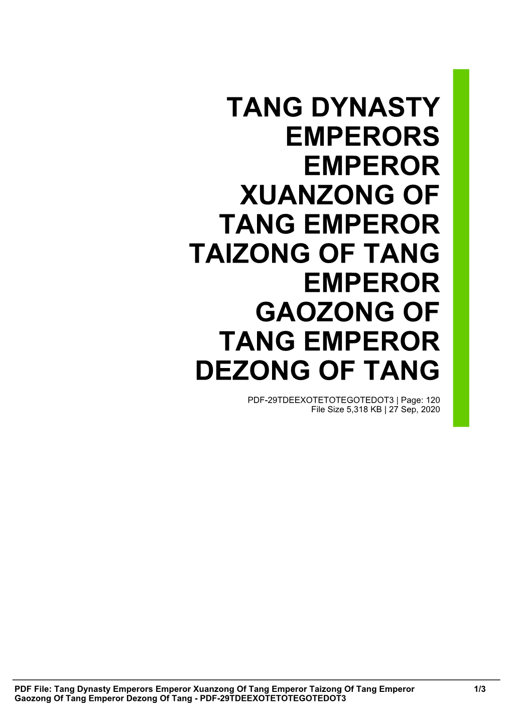 Tang Dynasty Emperors Emperor Xuanzong of Tang Emperor Taizong of Tang Emperor Gaozong of Tang Emperor Dezong of Tang