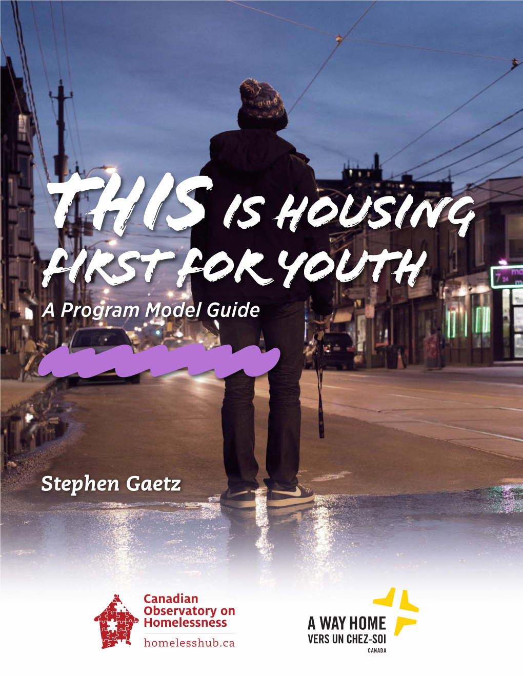 This Is Housing First for Youth a Program Model Guide