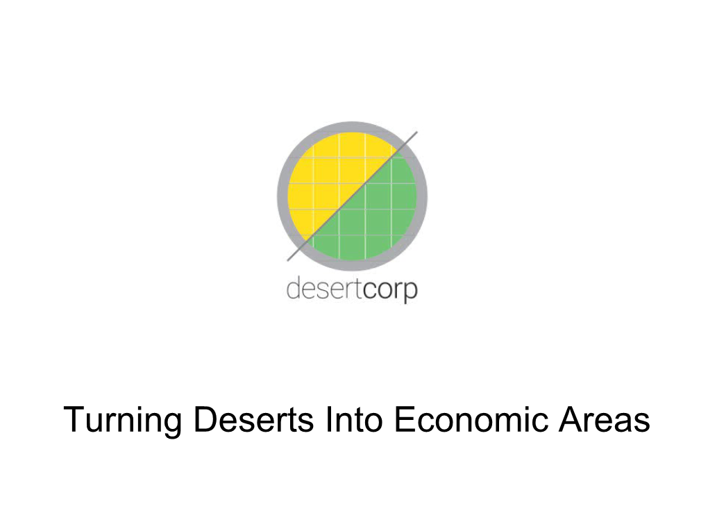 Turning Deserts Into Economic Areas Global Deserts Are Huge