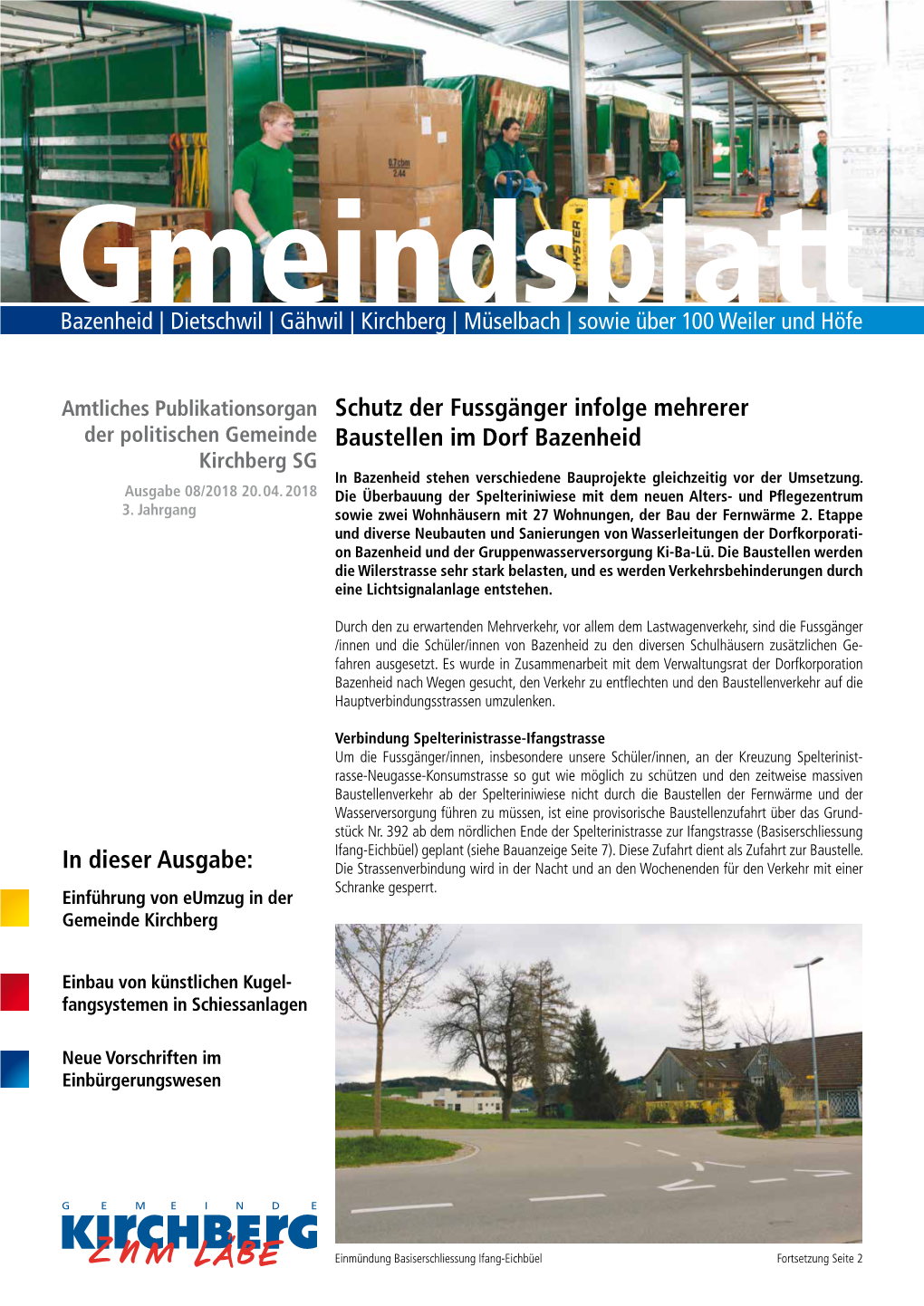 Schutz Der Fussgänger Infolge Mehrerer Baustellen Im Dorf Bazenheid in Dieser Ausgabe