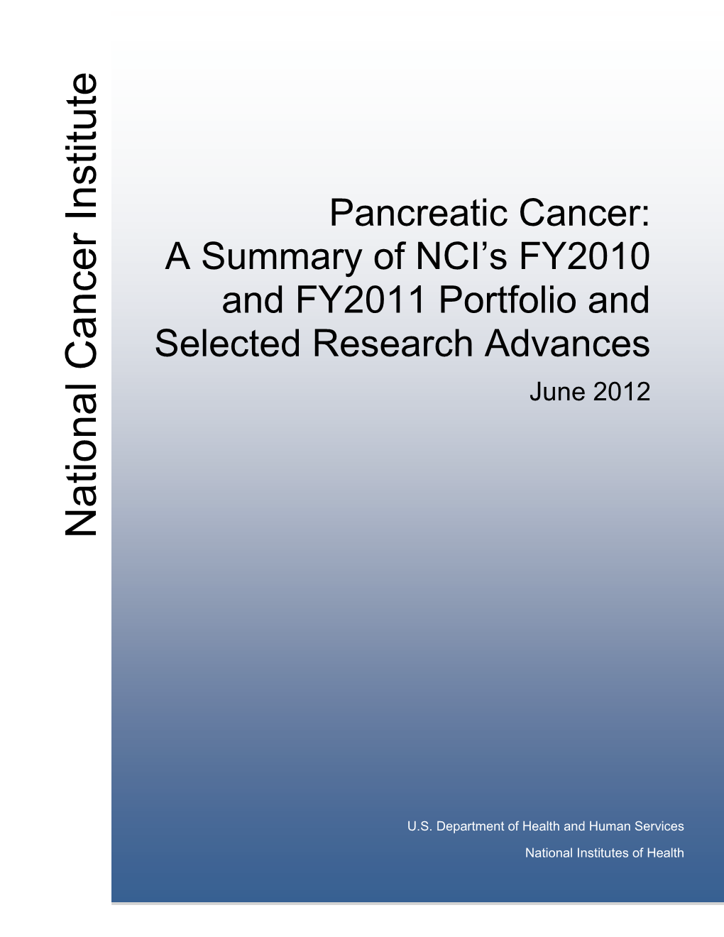 Pancreatic Cancer: a Summary of NCI's FY2010 and FY2011 Portfolio
