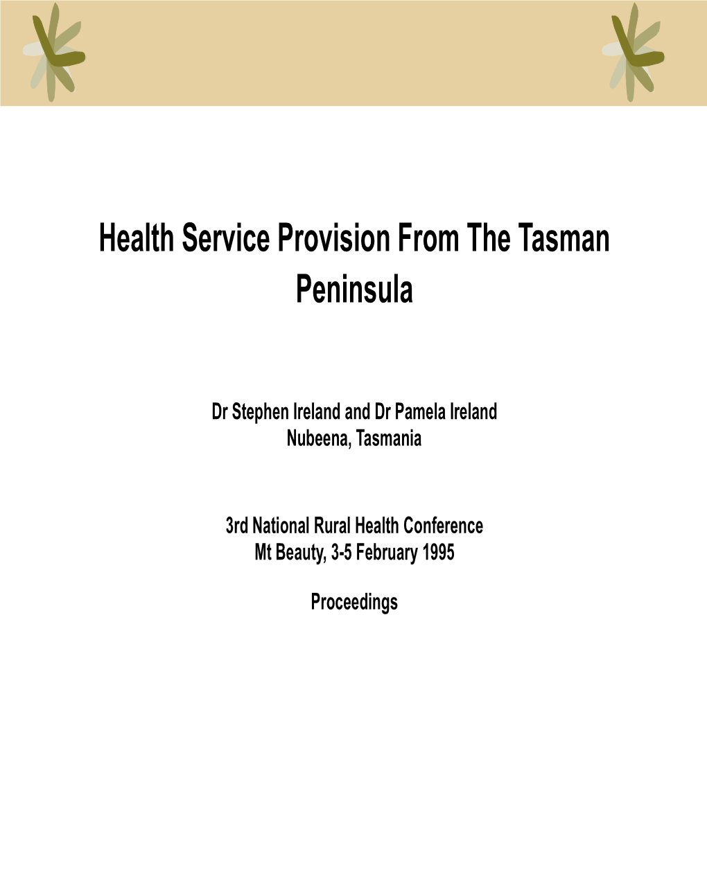 Health Service Provision from the Tasman Peninsula