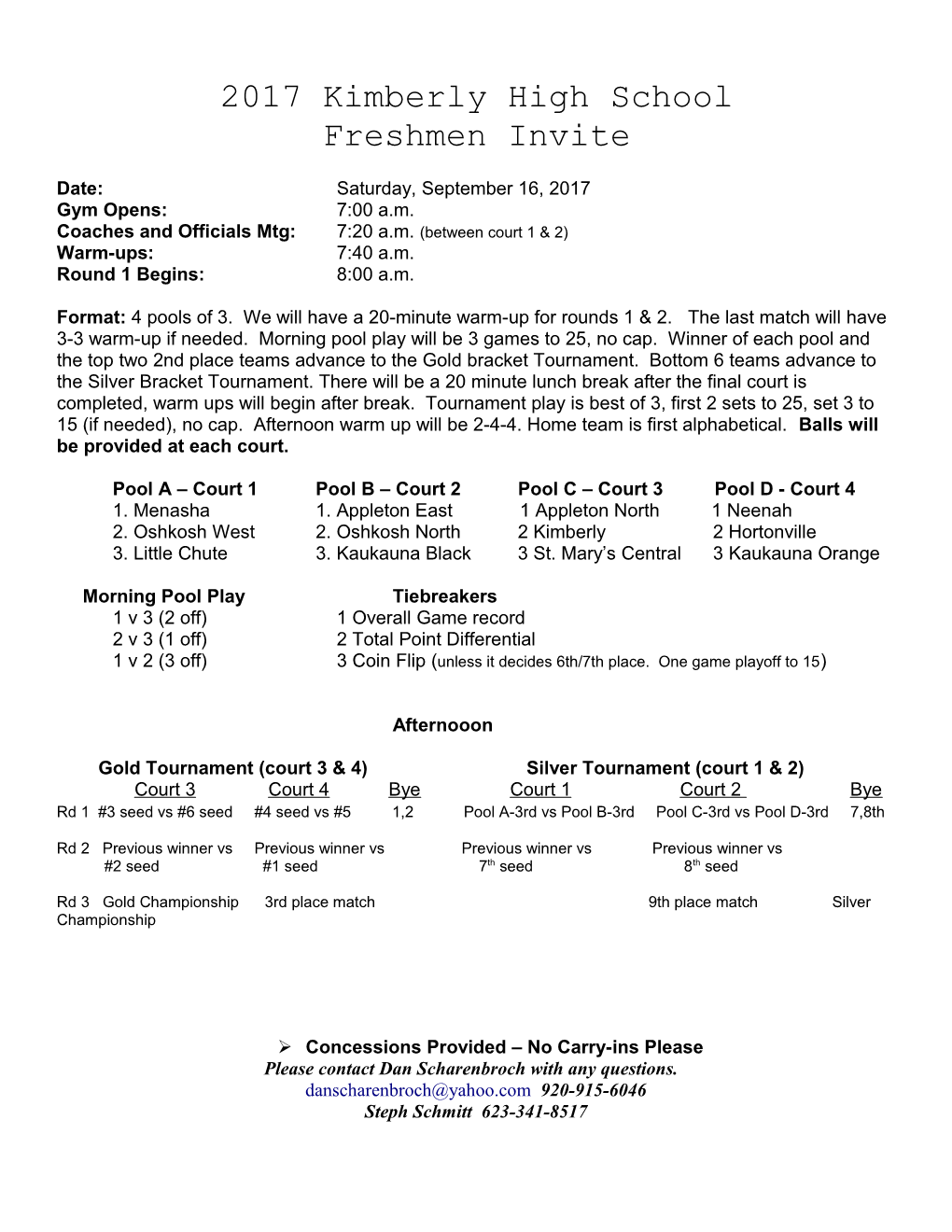 Coaches and Officials Mtg: 7:20 A.M. (Between Court 1 & 2)