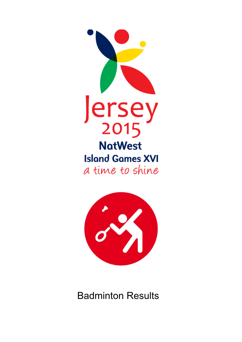 Badminton Results Natwest Island Games ‐ Jersey 2015