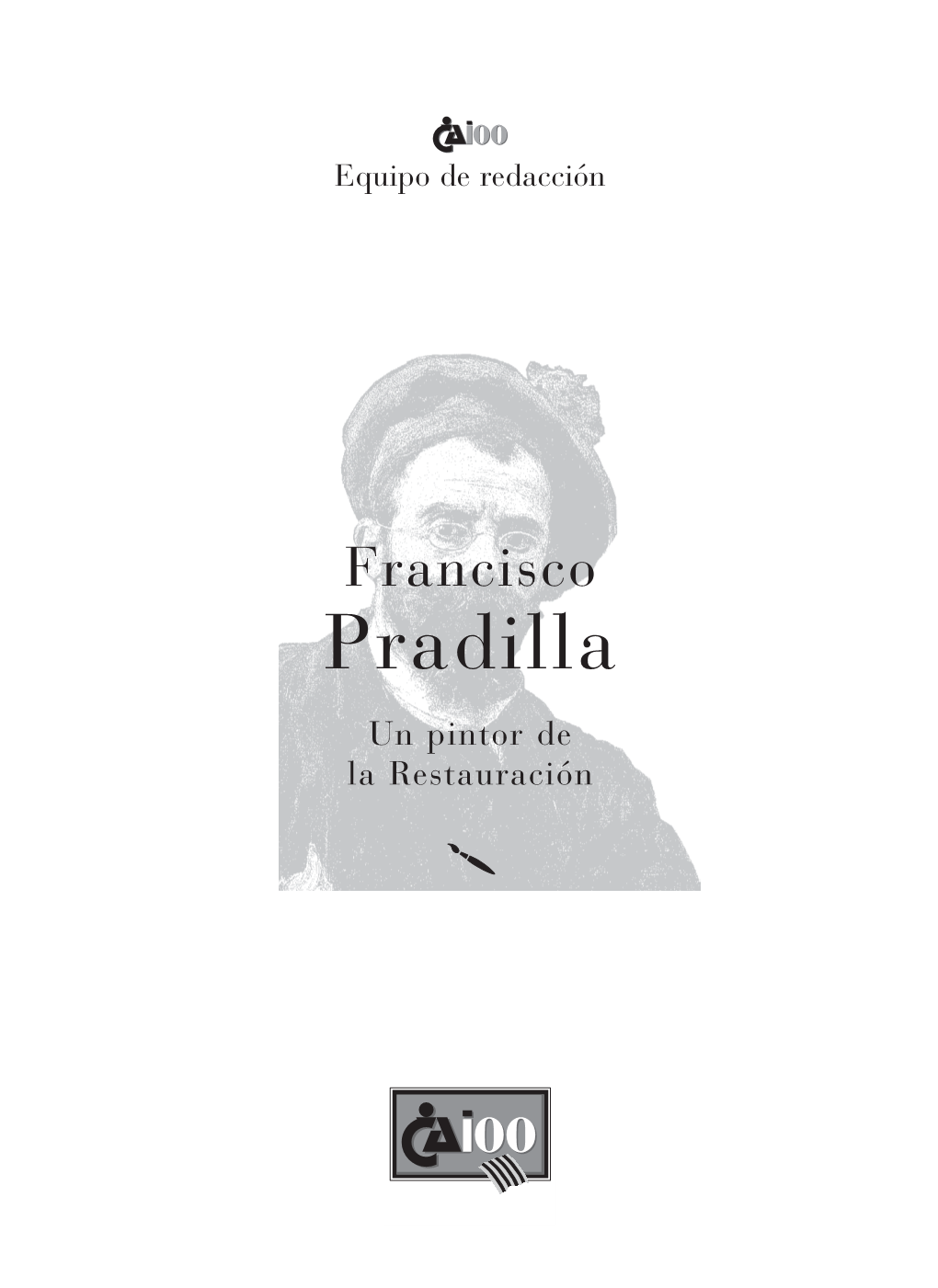 Francisco Pradilla Un Pintor De La Restauración Equipo