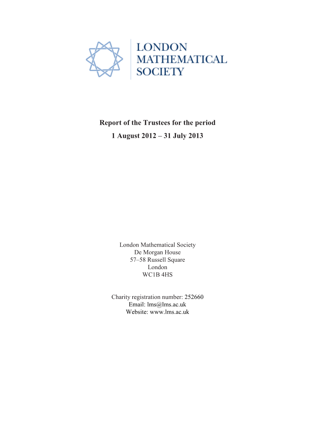 Report of the Trustees for the Period 1 August 2012 – 31 July 2013