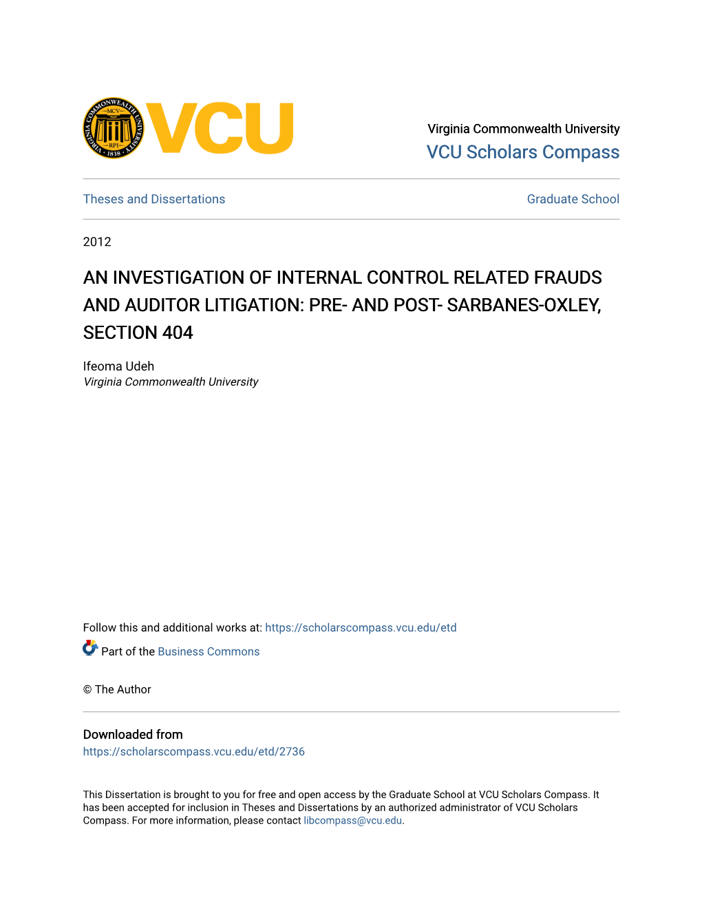 An Investigation of Internal Control Related Frauds and Auditor Litigation: Pre- and Post- Sarbanes-Oxley, Section 404