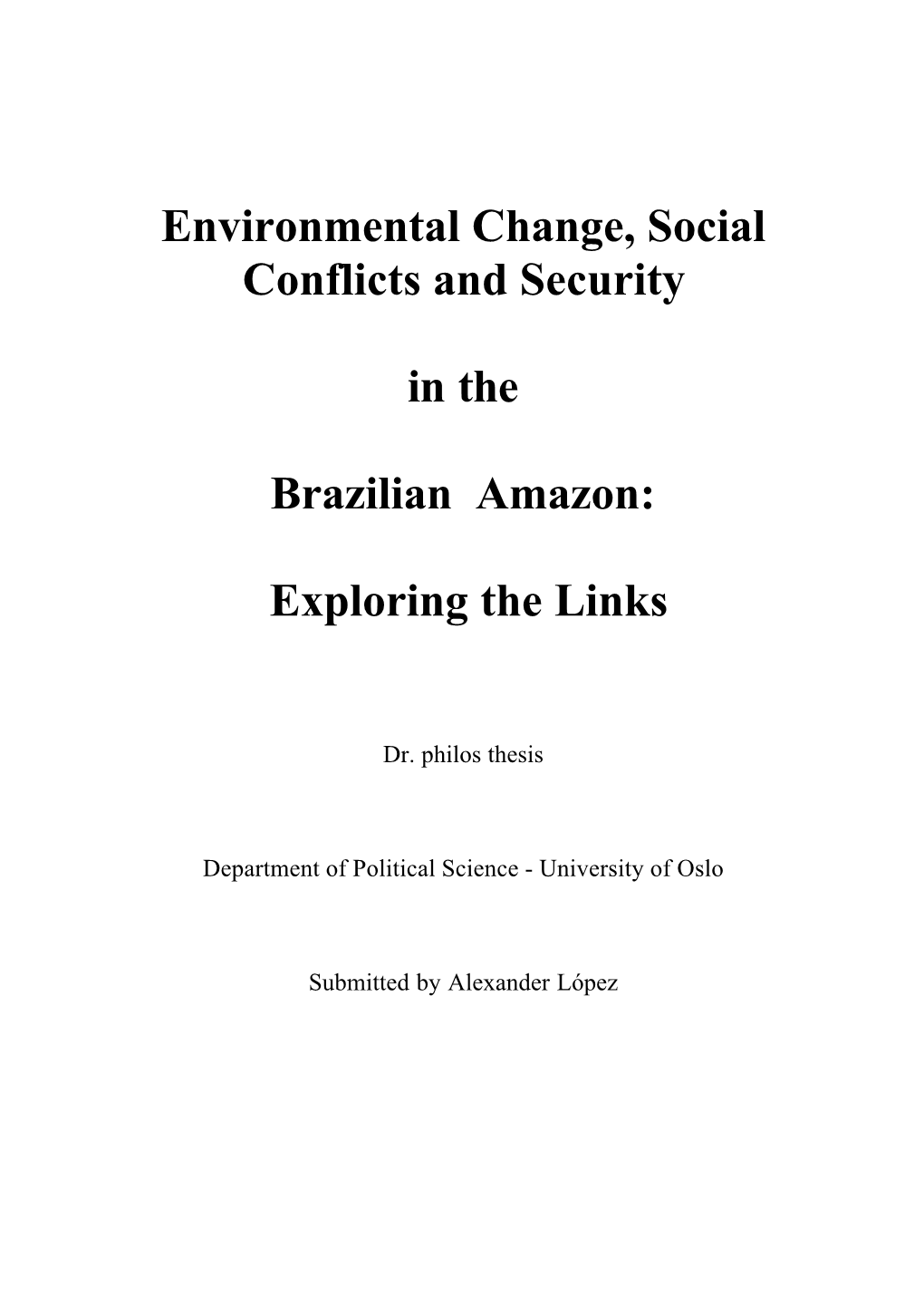 Environmental Change, Social Conflicts and Security in the Brazilian Amazon: Exploring the Links