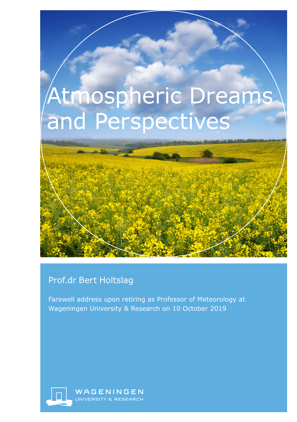 Atmospheric Dreams and Perspectives