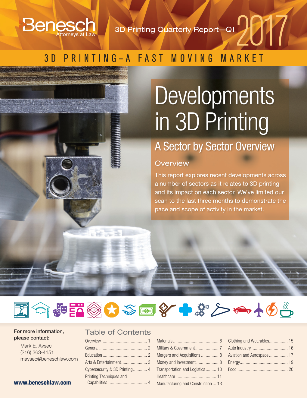 3D Printing Quarterly Report—Q12017 3D PRINTING–A FAST MOVING MARKET Developments in 3D Printing a Sector by Sector Overview