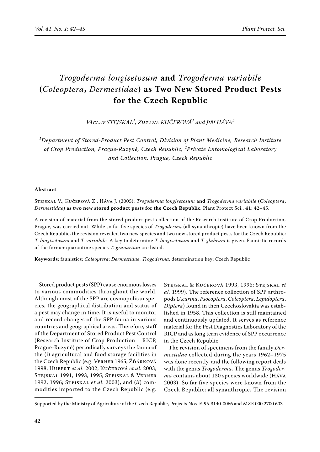 Trogoderma Longisetosum and Trogoderma Variabile (Coleoptera, Dermestidae) As Two New Stored Product Pests for the Czech Republic