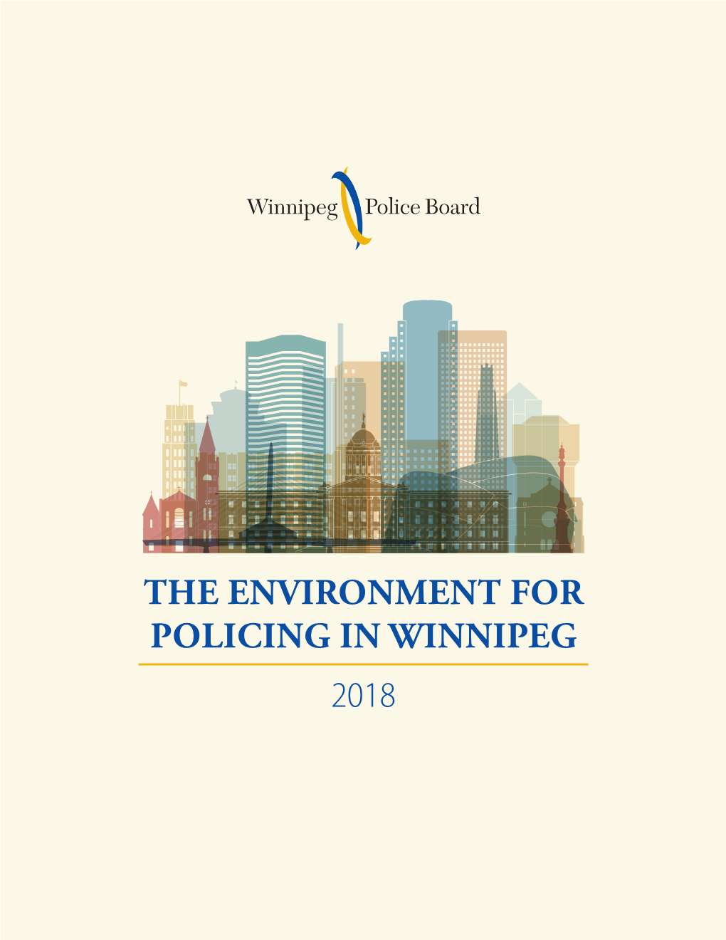 The Environment for Policing in Winnipeg 2018 Executive Summary